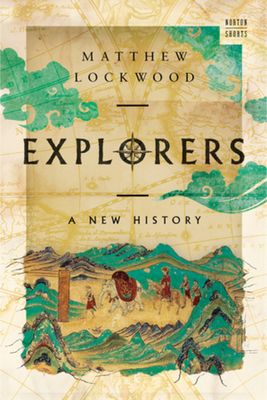 Explorers : A New History