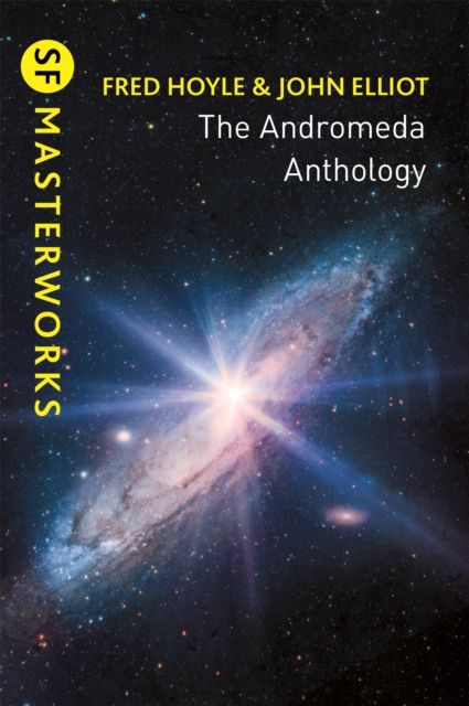 The Andromeda Anthology : Containing A For Andromeda and Andromeda Breakthrough