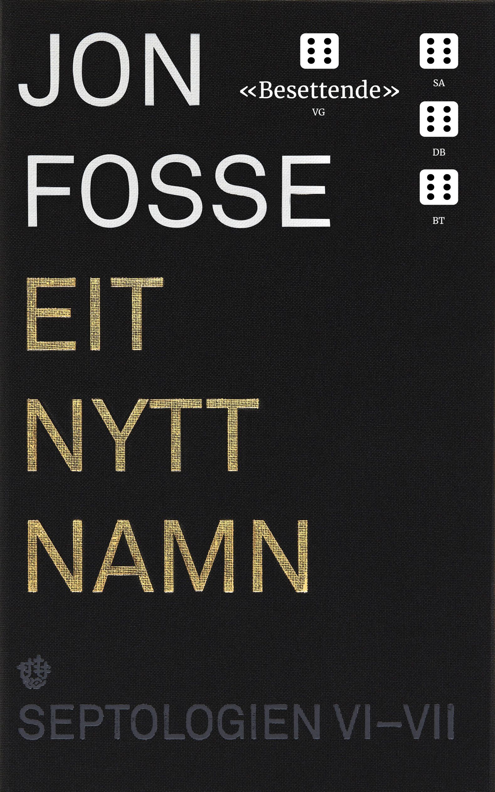 Septologien : roman. VI-VII. Eit nytt namn