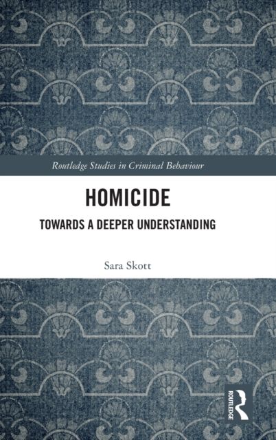 Homicide : Towards a Deeper Understanding