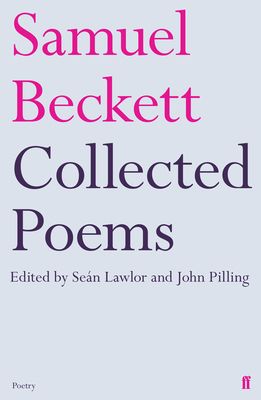 The collected poems of Samuel Beckett : a critical edition