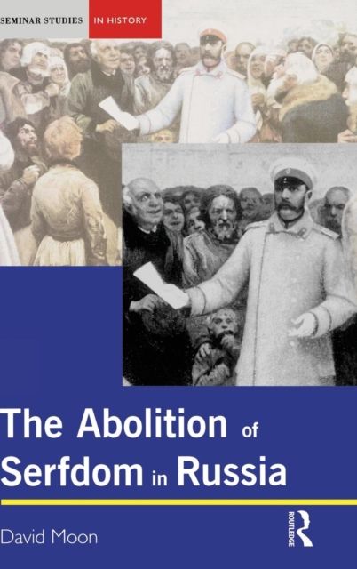 The Abolition of Serfdom in Russia : 1762-1907