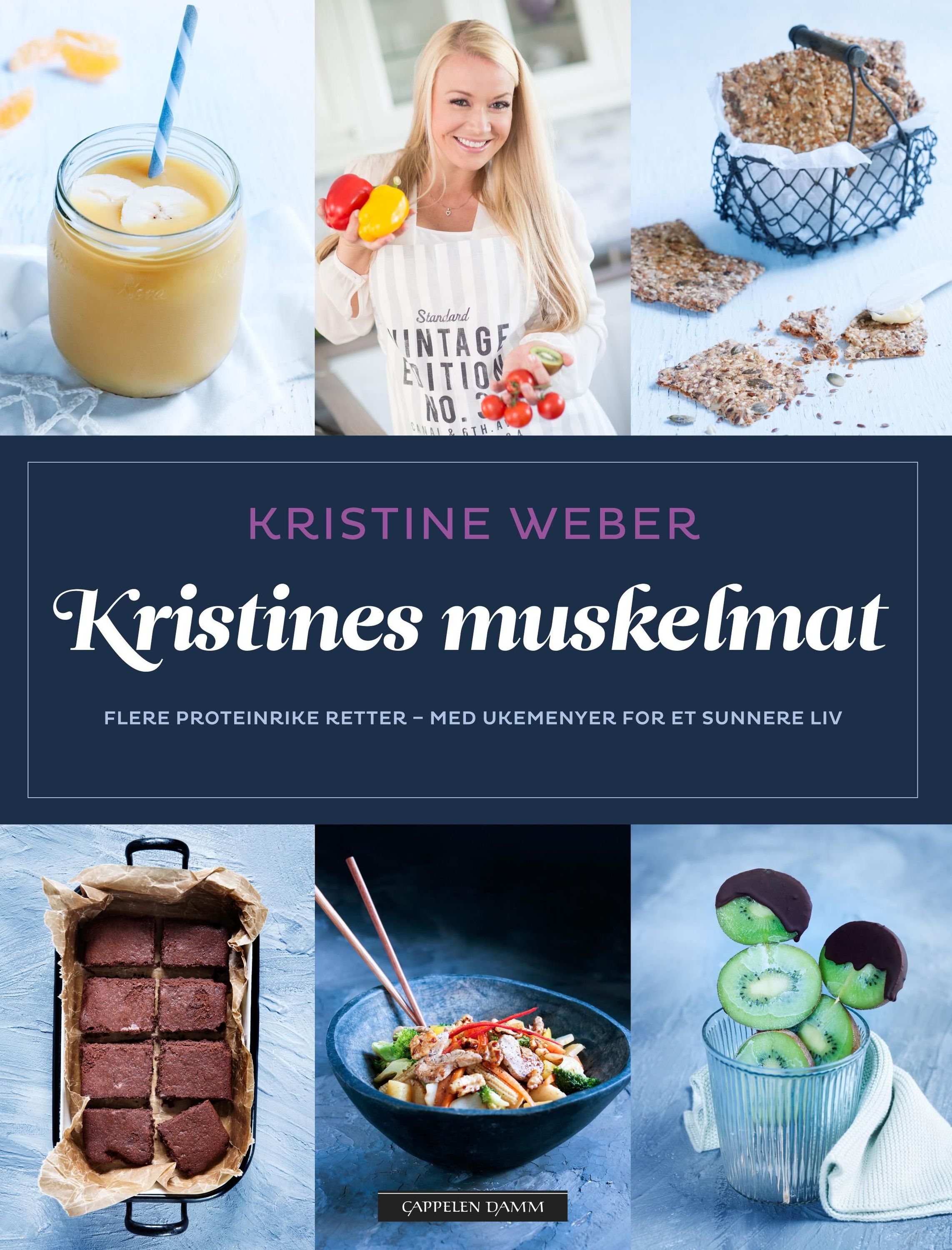 Kristines muskelmat : flere proteinrike retter - med ukemenyer for et sunnere liv