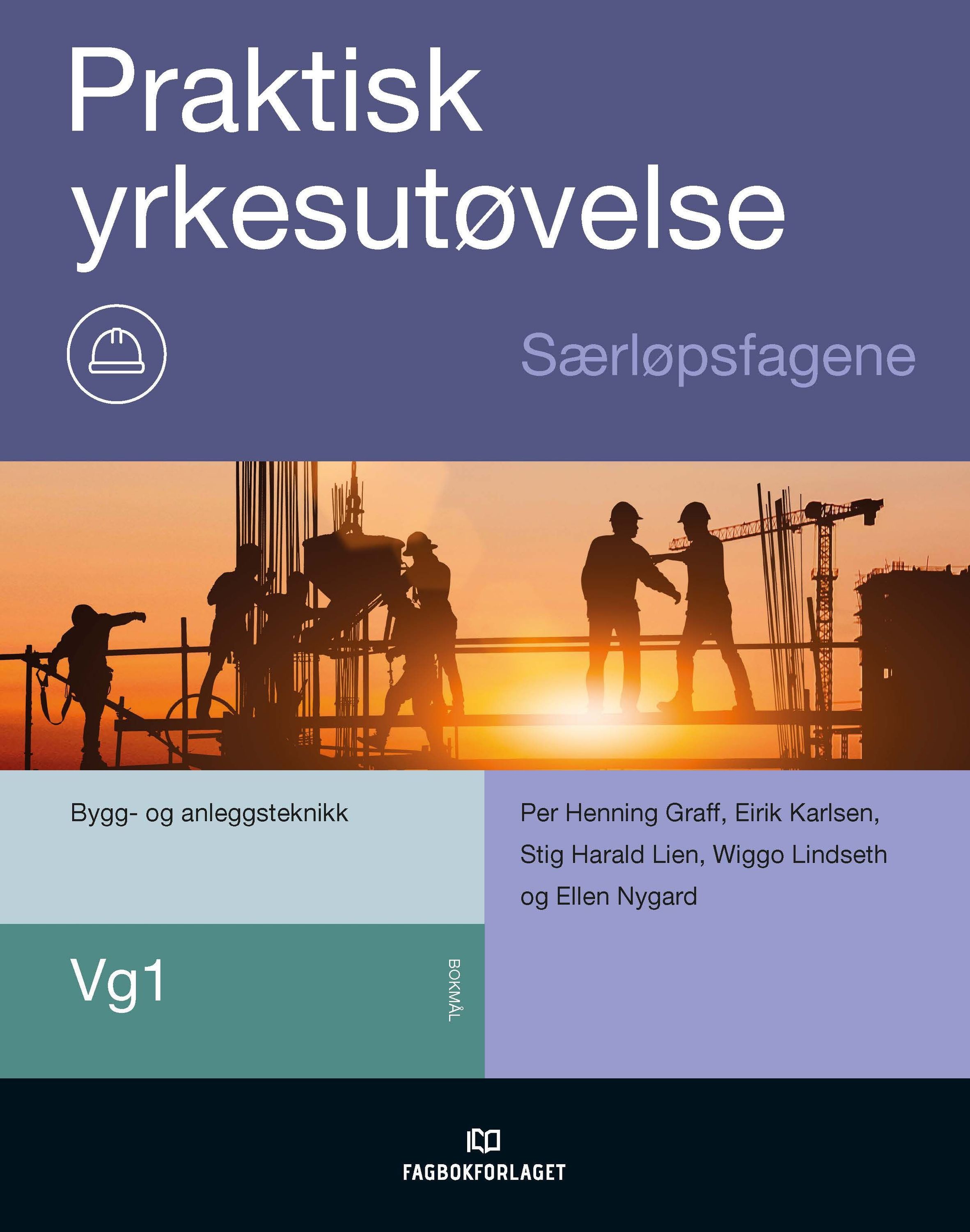 Praktisk yrkesutøvelse, særløpsfagene : vg1 bygg- og anleggsteknikk