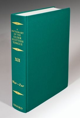 Dictionary of the Older Scottish Tongue : Volume 12 (War-Zurnbarrie)