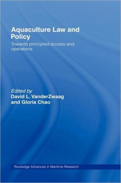 Aquaculture Law and Policy : Towards principled access and operations