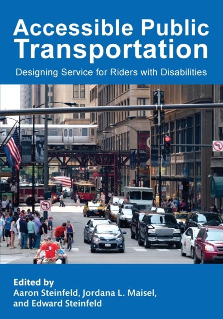 Accessible Public Transportation : Designing Service for Riders with Disabilities
