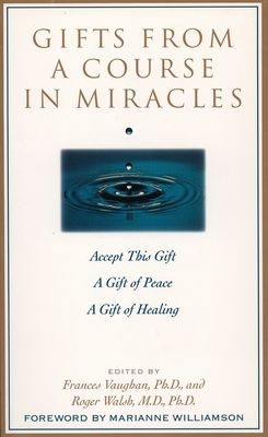 Gifts from a Course in Miracles : Accept This Gift, A Gift of Peace, A Gift of Healing