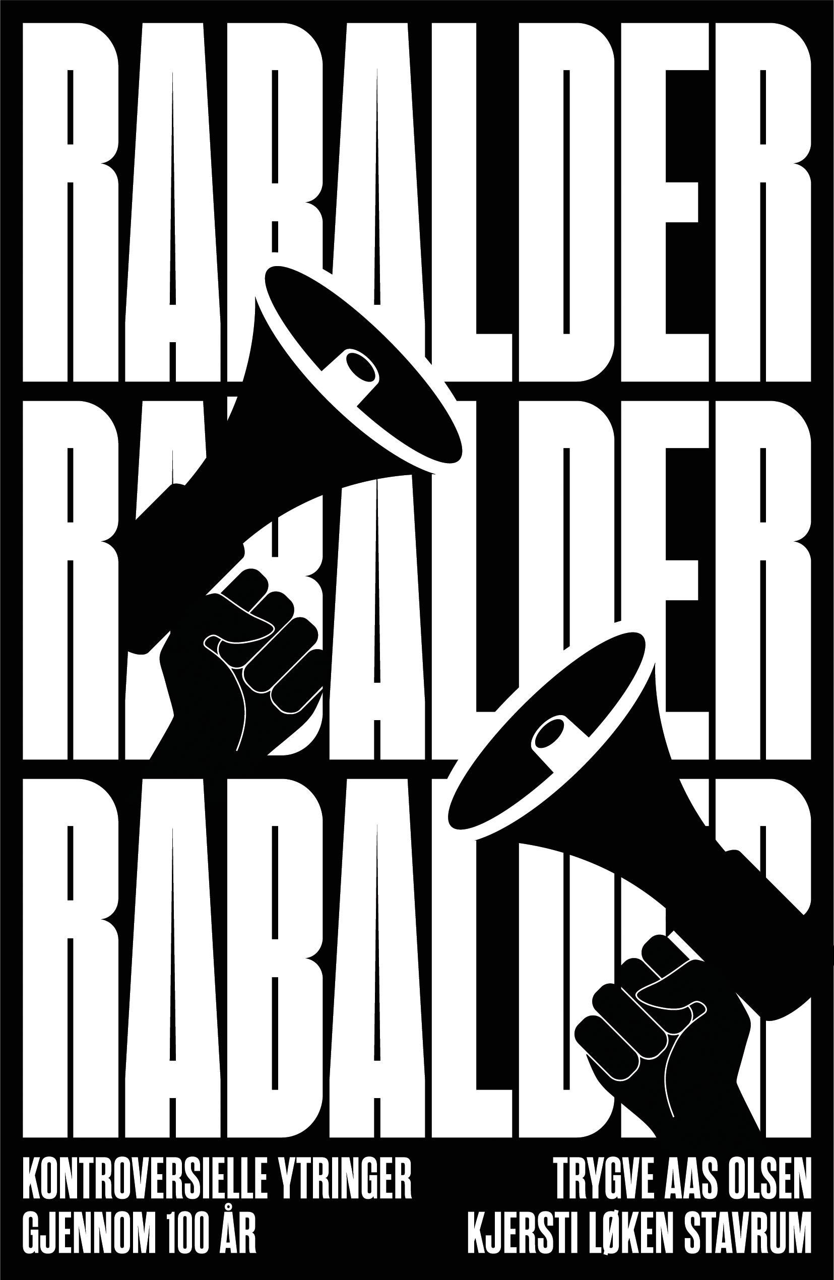 Rabalder rabalder rabalder : kontroversielle ytringer gjennom 100 år