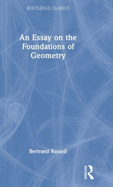 An Essay on the Foundations of Geometry
