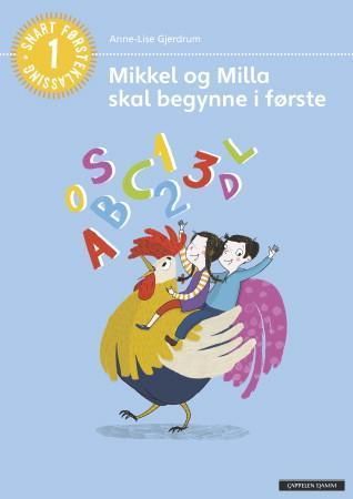 Mikkel og Milla skal begynne i første : snart førsteklassing