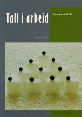 Tall i arbeid : påbygning 1X/1Y