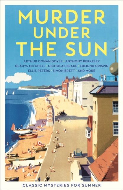 Murder Under the Sun : Classic Mysteries for Summer