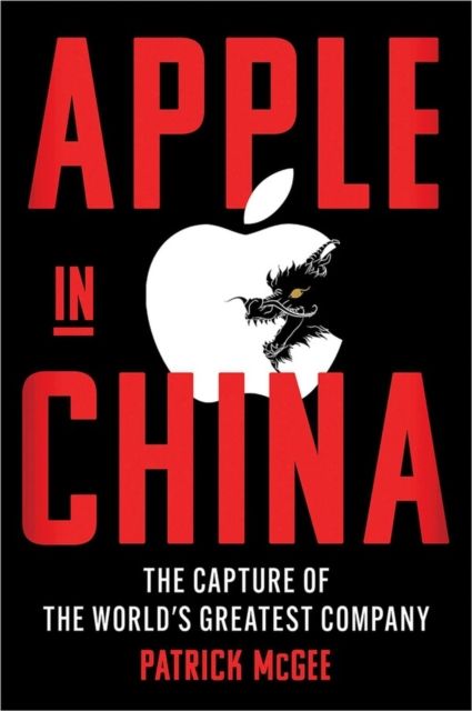 Apple in China : the capture of the world's greatest company