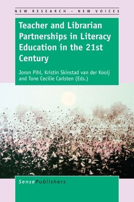 Teacher and librarian partnerships in literacy education in the 21st century