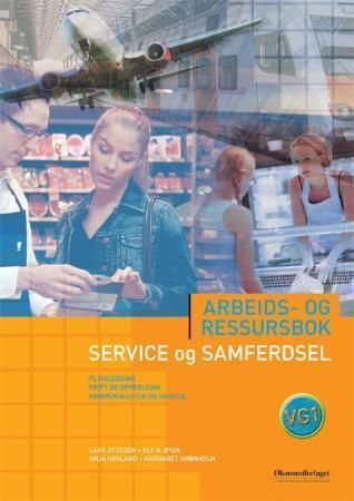Service og samferdsel vg1 : arbeids- og ressursbok