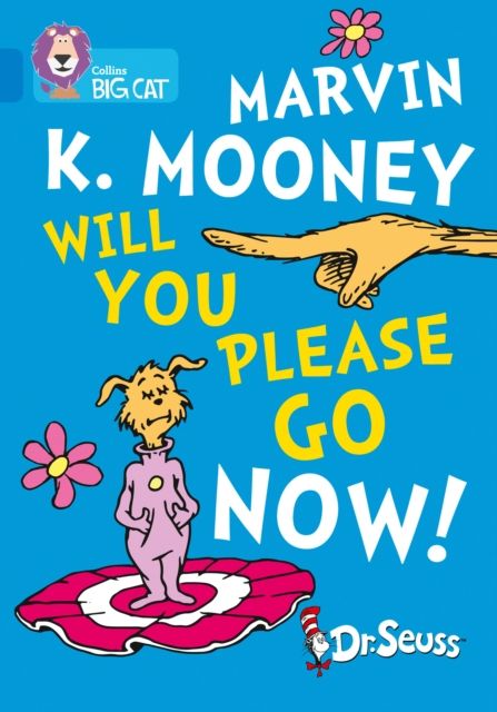 Marvin K. Mooney Will You Please Go Now! : Band 04/Blue