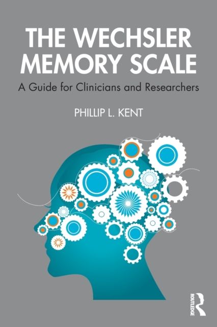 The Wechsler Memory Scale : A Guide for Clinicians and Researchers