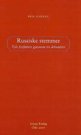 Russiske stemmer : tolv forfattere gjennom tre århundrer
