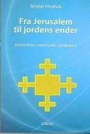 Fra Jerusalem til jordens ender : hovedtrekk i Apostlenes gjerninger