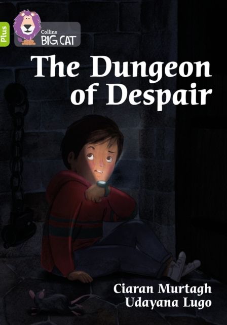 The Dungeon of Despair : Band 11+/Lime Plus