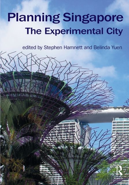 Planning Singapore : The Experimental City