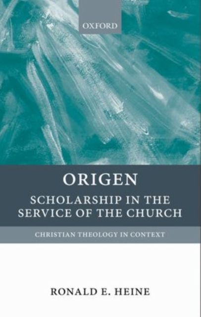 Origen : Scholarship in the Service of the Church
