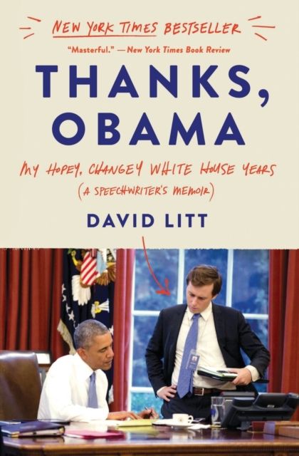 Forsidebilde av Thanks, Obama : My Hopey, Changey White House Years