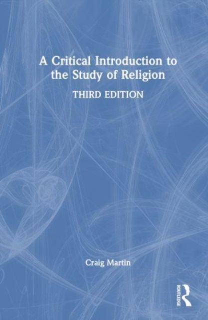 A Critical Introduction to the Study of Religion