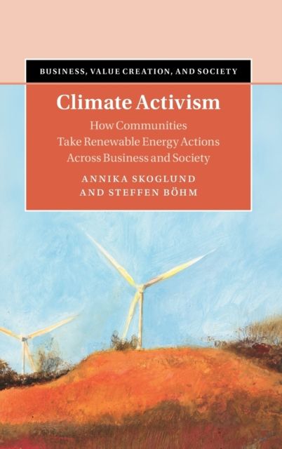 Climate Activism : How Communities Take Renewable Energy Actions Across Business and Society