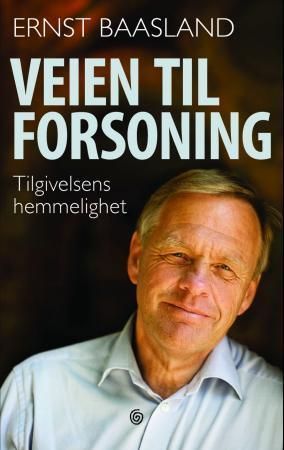 Forsidebilde av Veien til forsoning : tilgivelsens hemmelighet
