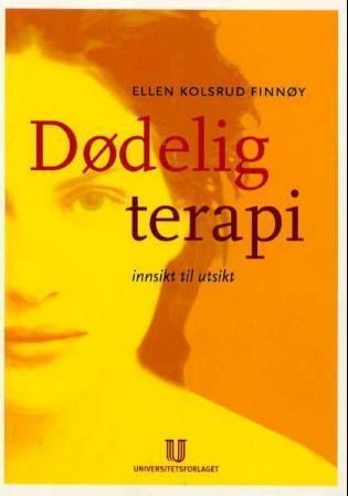 Dødelig terapi : innsikt til utsikt