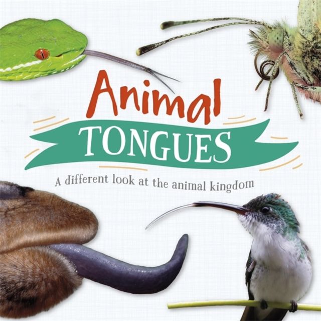 Animal Tongues : A different look at the animal kingdom