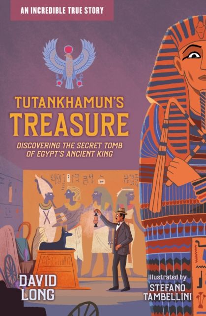 Tutankhamun's treasure : discovering the secret tomb of Egypt's ancient king