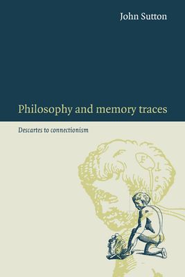 Forsidebilde av Philosophy and Memory Traces : Descartes to Connectionism