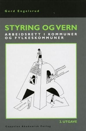 Styring og vern : arbeidsrett for kommuner og fylkeskommuner