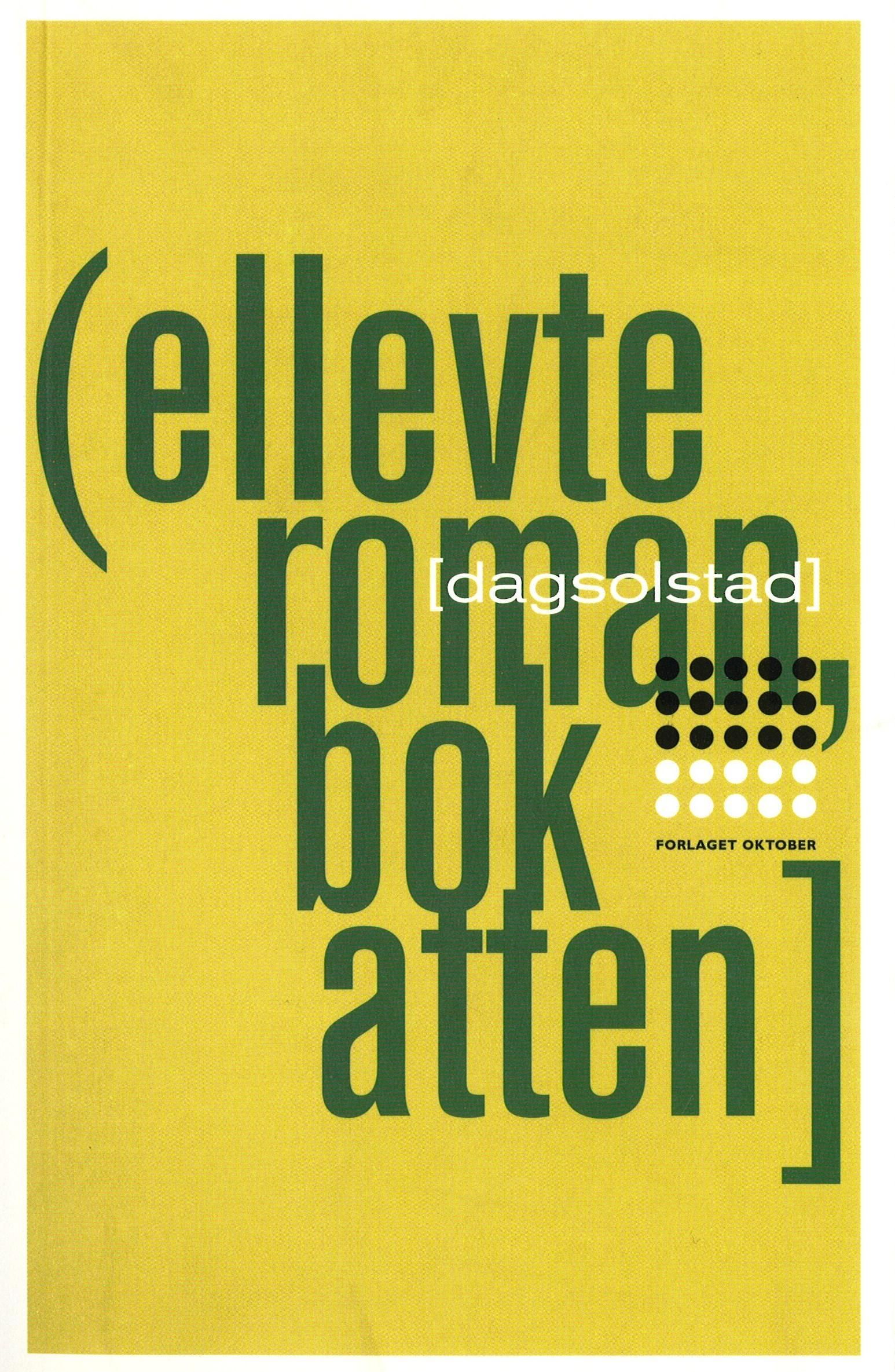 Ellevte roman, bok atten : roman