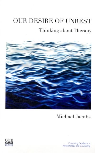 Our Desire of Unrest : Thinking About Therapy