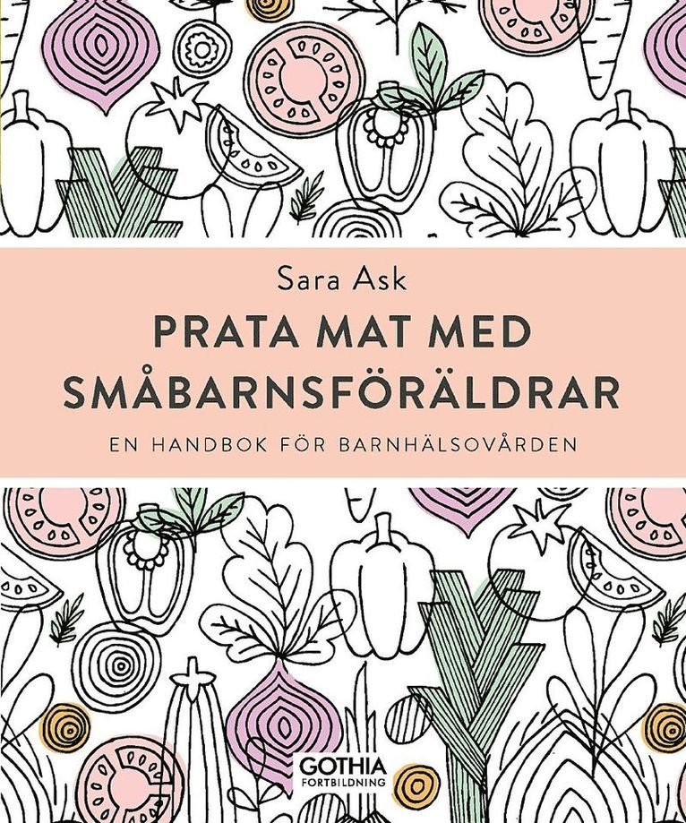 Prata mat med småbarnsföräldrar : en handbok för barnhälsovården