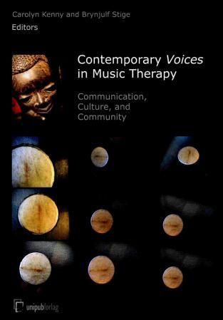 Contemporary voices in music therapy : communication, culture, and community