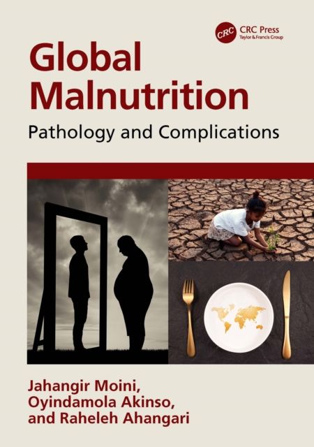 Global Malnutrition : Pathology and Complications