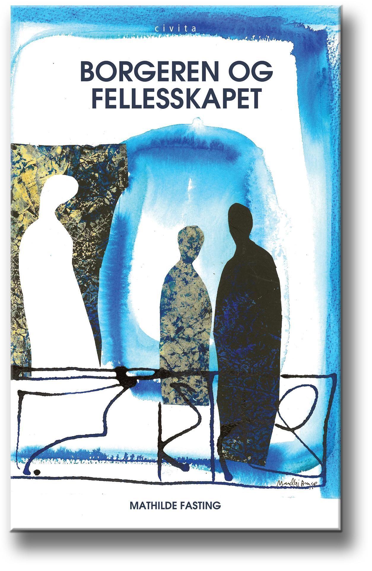 Borgeren og fellesskapet : et politisk essay