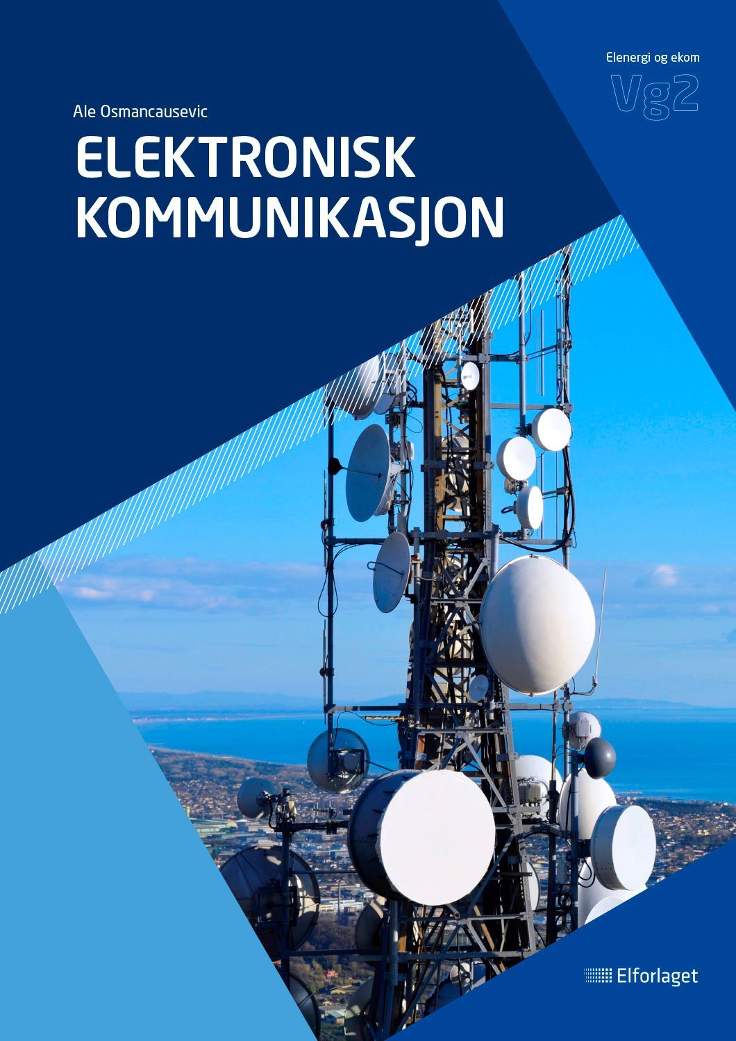 Elektronisk kommunikasjon : vg2 elenergi og ekom