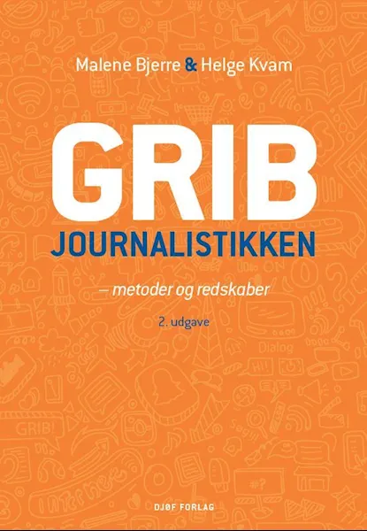 Grib journalistikken : metoder og redskaper