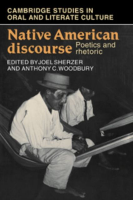 Native American Discourse : Poetics and Rhetoric