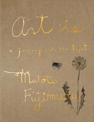 Art Is : A Journey into the Light
