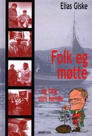 Folk eg møtte, og ting som hende