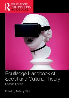 Routledge Handbook of Social and Cultural Theory : 2nd Edition