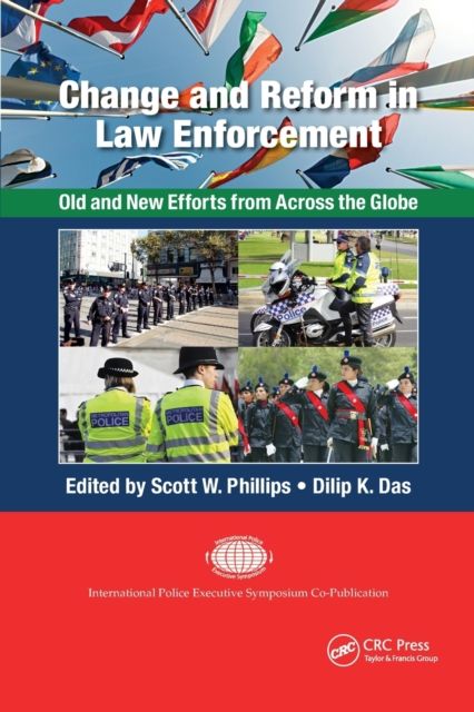 Change and Reform in Law Enforcement : Old and New Efforts from Across the Globe