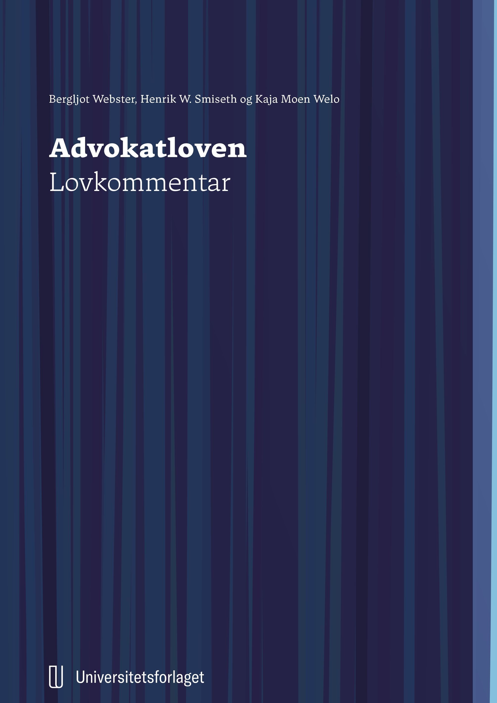 Advokatloven : lov 12. mai 2022 nr. 28 om advokater og andre som yter rettslig bistand : lovkommentar